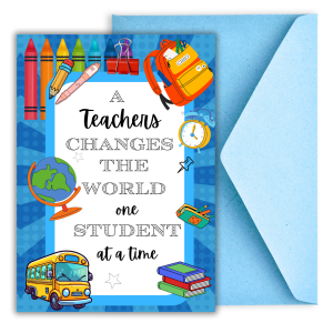 A Teachers Change the World - Teachers Day Greeting Card
