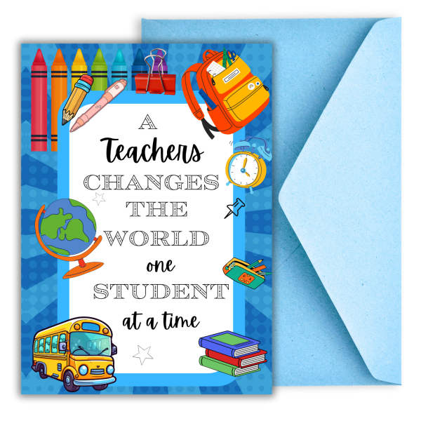 A Teachers Change the World - Teachers Day Greeting Card