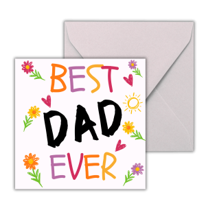 The Best Dad Ever - Father's Day Greeting Card