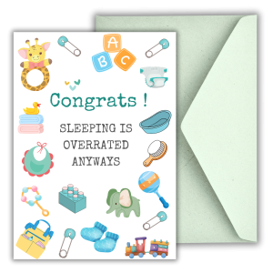 Congrats! Sleep Is Overrated Anyway – New Baby Card