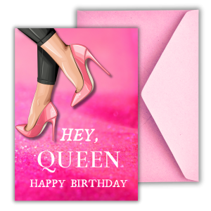 Hey, Queen – Happy Birthday Greeting Card