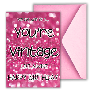 Funny Birthday Card – You’re Not Old, You’re Vintage