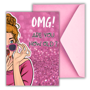 OMG, Are You How Old? - Greeting Card